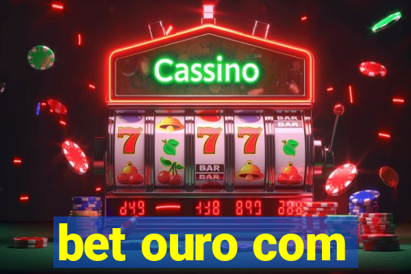 bet ouro com